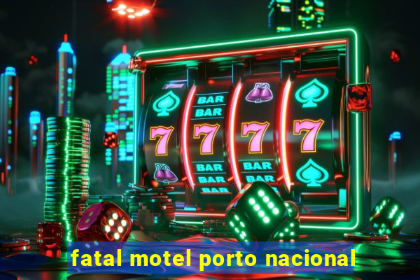 fatal motel porto nacional